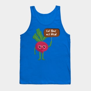 eat beet, not meat Tank Top